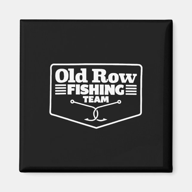 Old Row Fishing Team Funny For Men Women  Magnet (Framsidan)