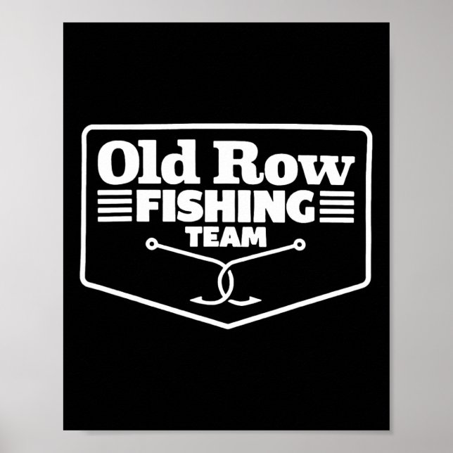 Old Row Fishing Team Funny For Men Women  Poster (Framsidan)