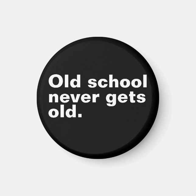Old school blir aldrig gammalt - roligt att säga S Magnet (Framsidan)