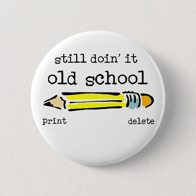 Old school Pencil Funny Button Humor Knapp (Framsida)