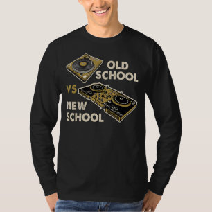 Old school Vs New School Dj Turntable Disco Electr T Shirt