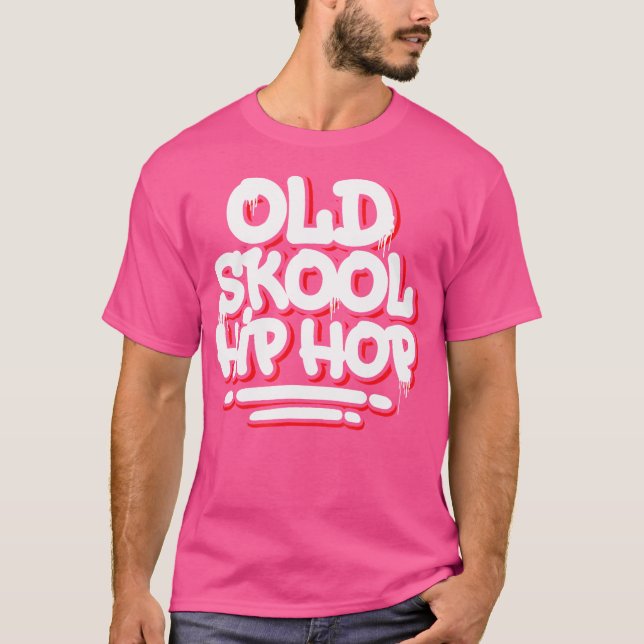 Old Skool Hip hop Fantastisk Old school Hip hop Sh T Shirt (Framsida)