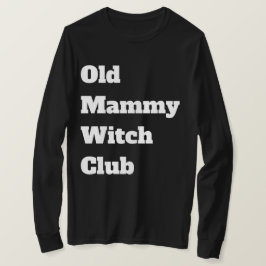 Old Witch T-Shirt