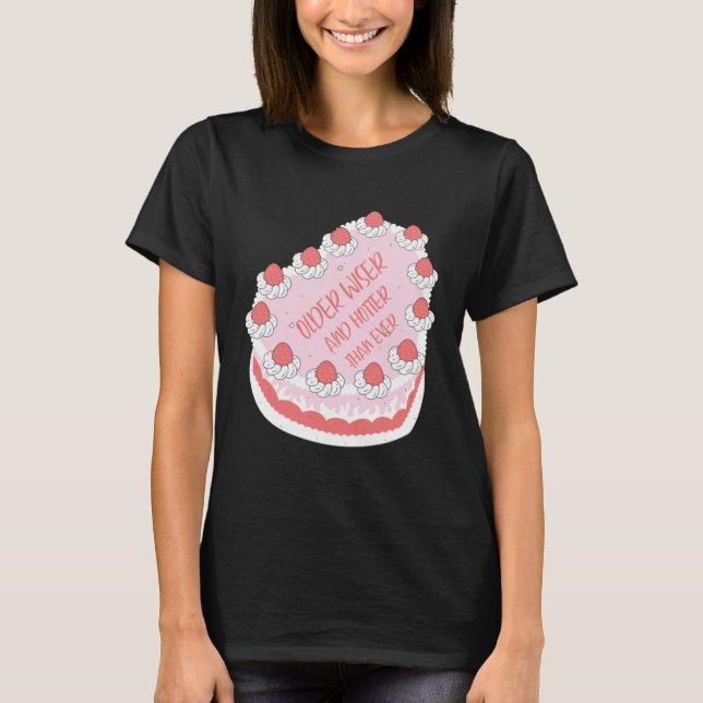 Older Hotter And Wiser Cake  Idea Farewell Quit Wo T Shirt (Framsida)