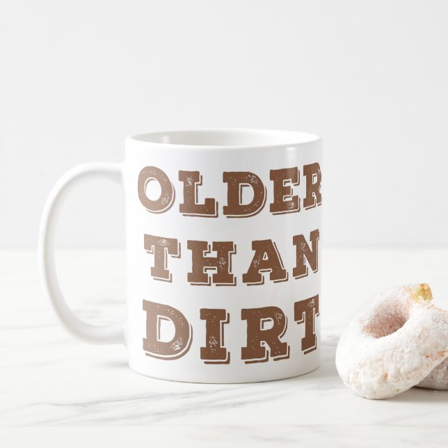 Older Than Dirt Coffee Coffee Mugg (Med munk)
