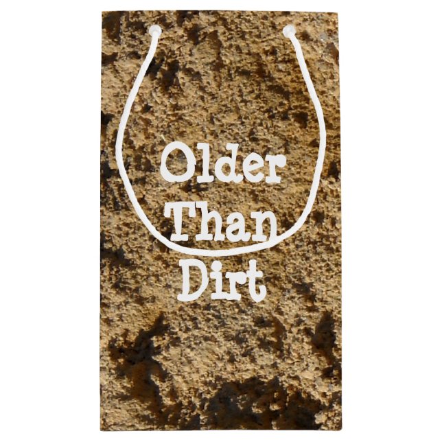 Older Than Dirt Gift Bag (Baksidan)