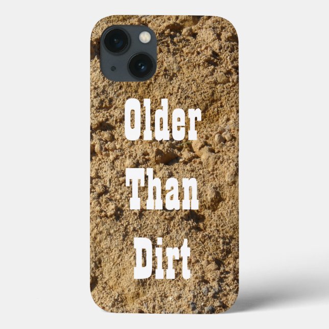 Older Than Dirt iPhone 13 Fodral (Baksida)