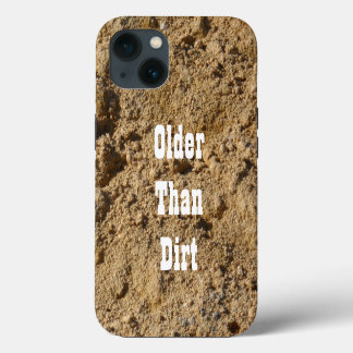 Older Than Dirt iPhone 13 Fodral