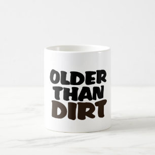 Older Than Dirt Kaffemugg