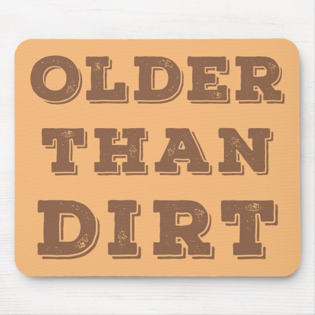 Older Than Dirt Musmatta (Framsidan)
