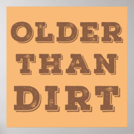 Older Than Dirt Poster