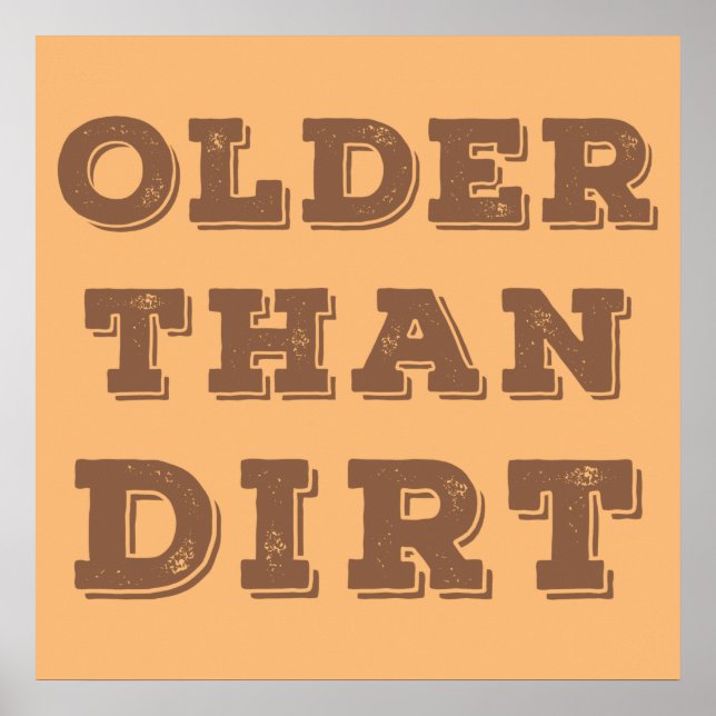 Older Than Dirt Poster (Framsidan)