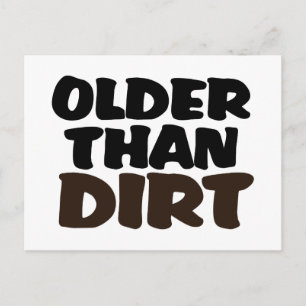 Older Than Dirt Vykort
