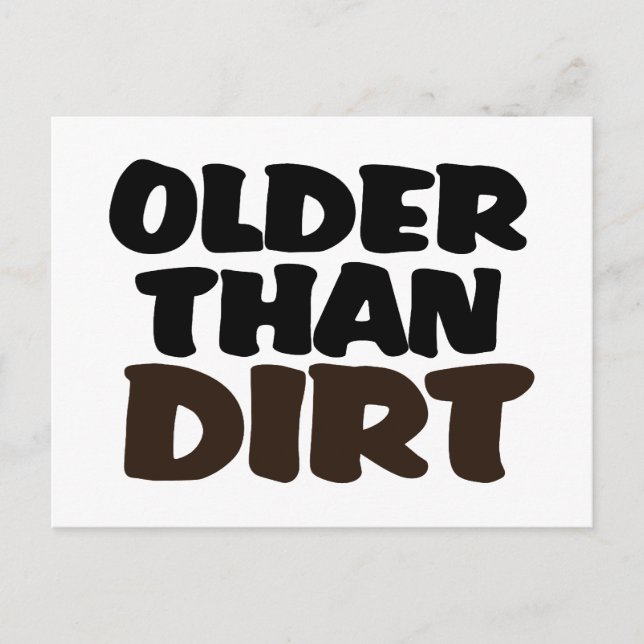 Older Than Dirt Vykort (Framsida)