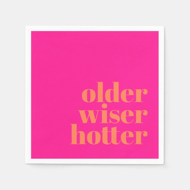 Older Wiser Hotter Bold Rosa Orange Birthday Pappersservett (Framsidan)