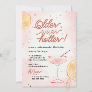 Older, Wiser, Hotter Rosa Lemon Cocktail Birthday Inbjudningar