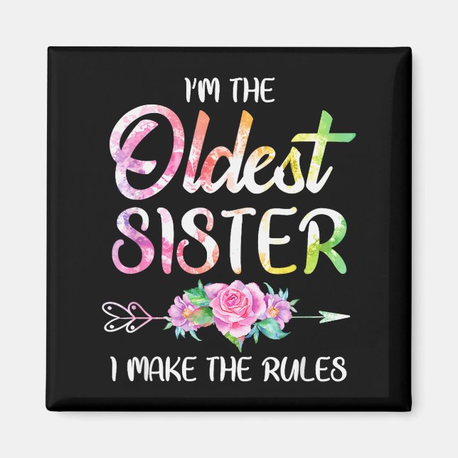 Oldest Sister Shirt I Make The Rules Funny Matchin Magnet (Framsidan)