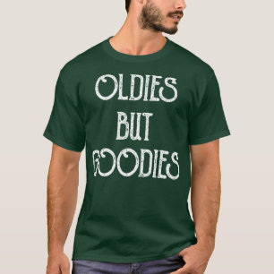Oldies but Goodies Vintage Typography T Shirt