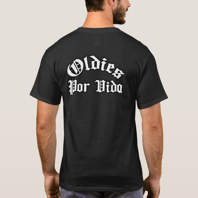 Oldies por vida t shirt (Baksida)