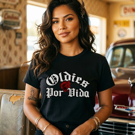 Oldies por vida T-shirt