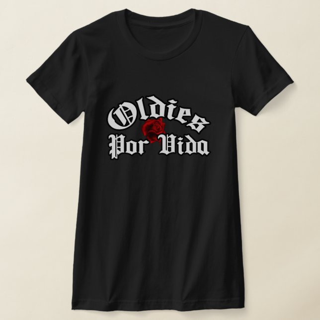 Oldies por vida T-skjorta T Shirt (Laydown)