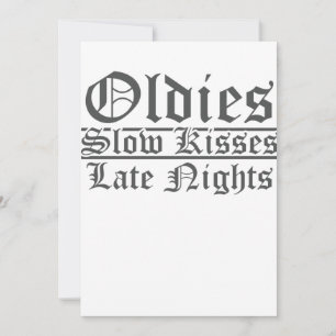 Oldies Slow Kisses Late Nights Chicana O Inbjudningar