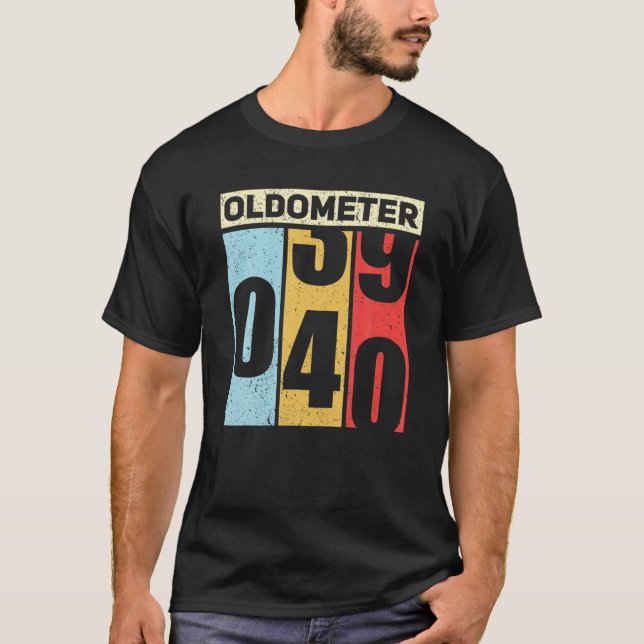 Oldometer 39-40 Funny 40th Birthday Odometer Gift T Shirt (Framsida)