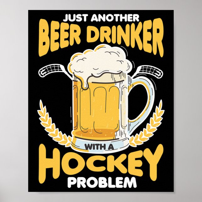 Öldrinkare Med Ett Hockeyproblem Alkohol Dricker Poster (Framsidan)