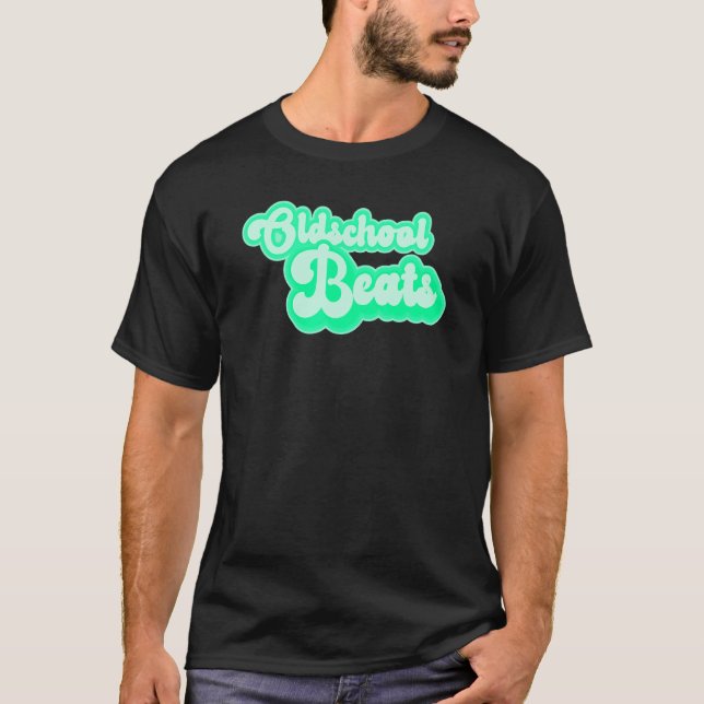 Oldschool Beats Dj and Music  4 T Shirt (Framsida)