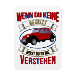 Oldtimer 2cv Liebhaber Spruch Magnet