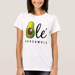 Ole Guacamole Avocado Humor Tee