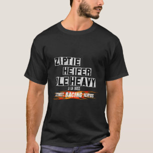 Ole Heavy Ziptie Heifer Street Tävla Outlaw Memp. T Shirt