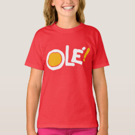 Ole! T Shirt