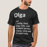 OLGA Definition Personlig Namn Funny Birthday G T Shirt<br><div class="desc">OLGA Definition Personlig Namn Funny Birthday Gift Idea .humor, roligt, coola, humor humoristisk, humoristisk, humor, skämt, manar, kvinnor, kaffe, flex, roligt, gym, trött, gräla, konst, astronaut, attityd, avokado, dålig stämning, biceps, bodybuidling, box, boxing, kampanj-val humor, kartong, kardio, katt, kristendom, kaffeböna, kaffebutike, företag, kurir, skörd, kopp, humor, söt humor kläder, söt...</div>