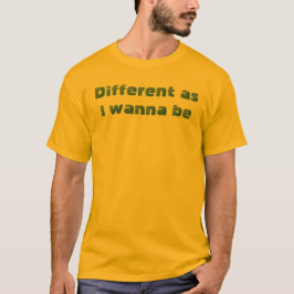Olika eftersom jag vill vara en fin citattecken. t shirt