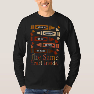 Olika Utanpå Men Samma Hjärta Inuti Svarta Histori T Shirt