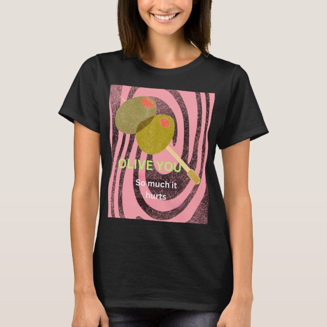 Oliv du så mycket att det gör ont t shirt (Framsida)