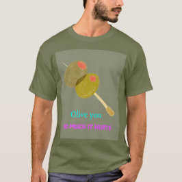 Oliv du så mycket t shirt