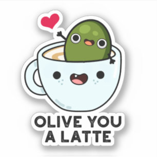 Olive, du är en latte-funny matrun klistermärken
