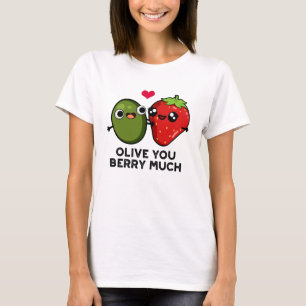 Olive du Berry Mch Funny Fruit Pun T Shirt