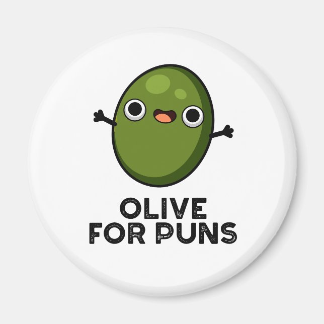 Olive for Puns Funny Olive Fruit Pun Magnet (Framsidan)