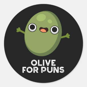 Olive for Puns Funny Olive Fruit Pun Mörk BG Runt Klistermärke