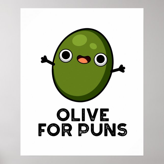 Olive for Puns Funny Olive Fruit Pun Poster (Framsidan)