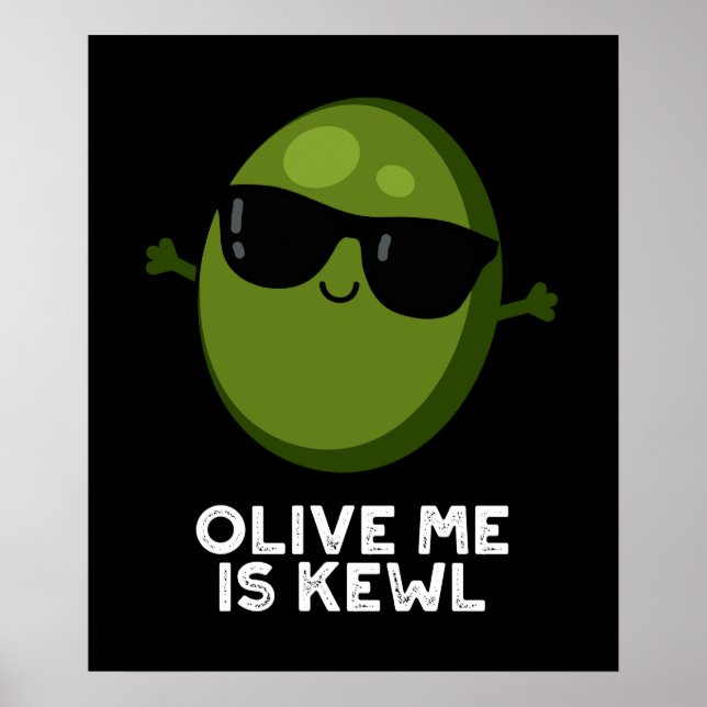Olive Me är Kewl Coola Olive Pun Mörk BG Poster (Framsidan)