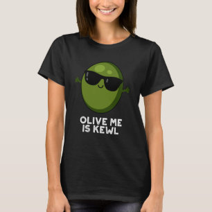 Olive Me är Kewl Coola Olive Pun Mörk BG T Shirt