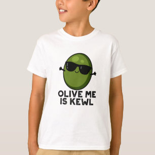 Olive Me är Kewl Coola Olive Pun T Shirt