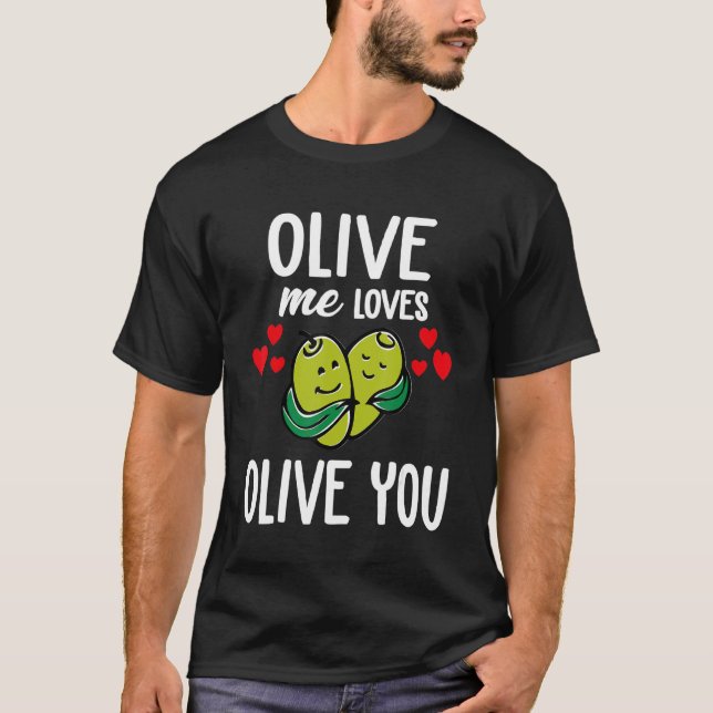 Olive me Kärlek Olive, du älskar dig så mycket T Shirt (Framsida)