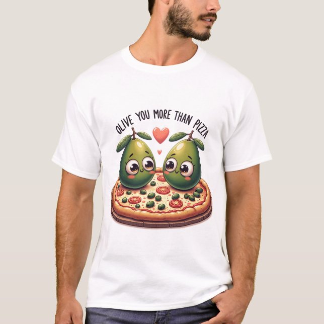 Olive mer än Pizza T Shirt (Framsida)
