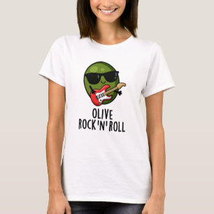 Olive Rock and roll Funny Rocker Olive Pun T Shirt