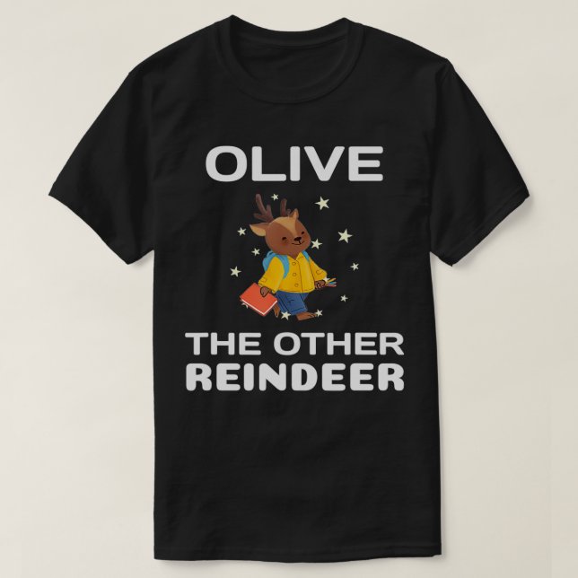 Olive the Other Reindeer, Funny Christmas  T Shirt (Design framsida)